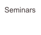 Seminars