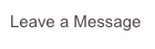 Leave a Message